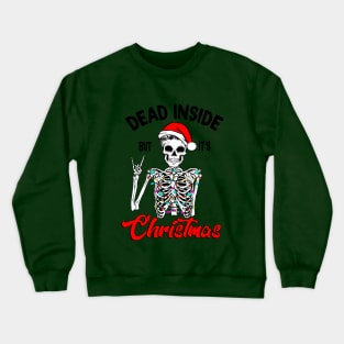 Dead Inside but It's Christmas Crewneck Sweatshirt